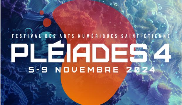 Pléiades, le Festival des arts numériques